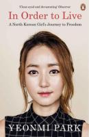 หนังสือ Park, Yeonmi_Vollers, Maryanne - In Order to Live_ A North Korea Girl