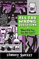 All the Wrong Questions #2: "When Did You See Her Last? 9780316336840∏