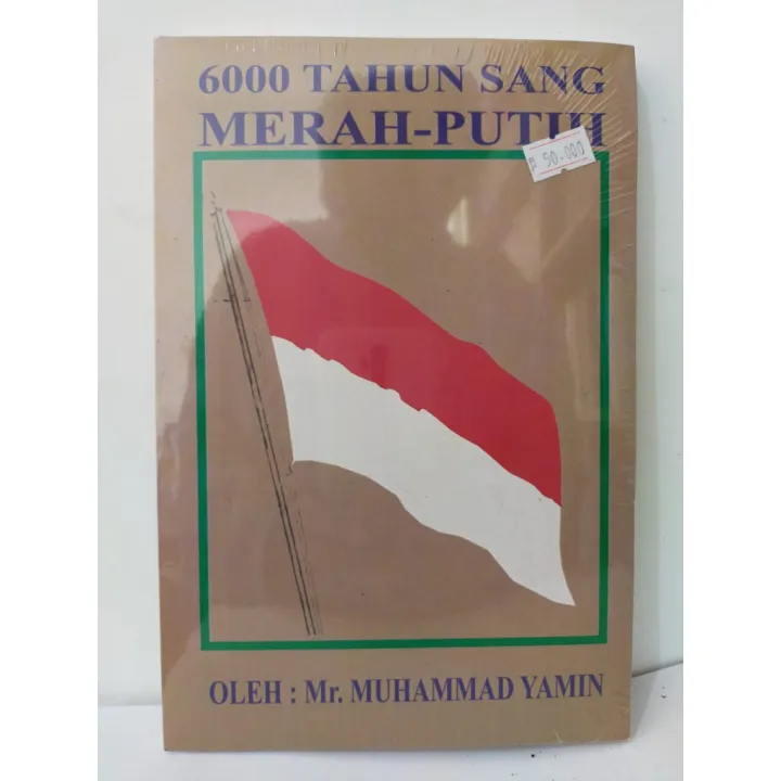 6000 Tahun Sang Merah Putih Mr Muhammad Yamin Lazada Indonesia