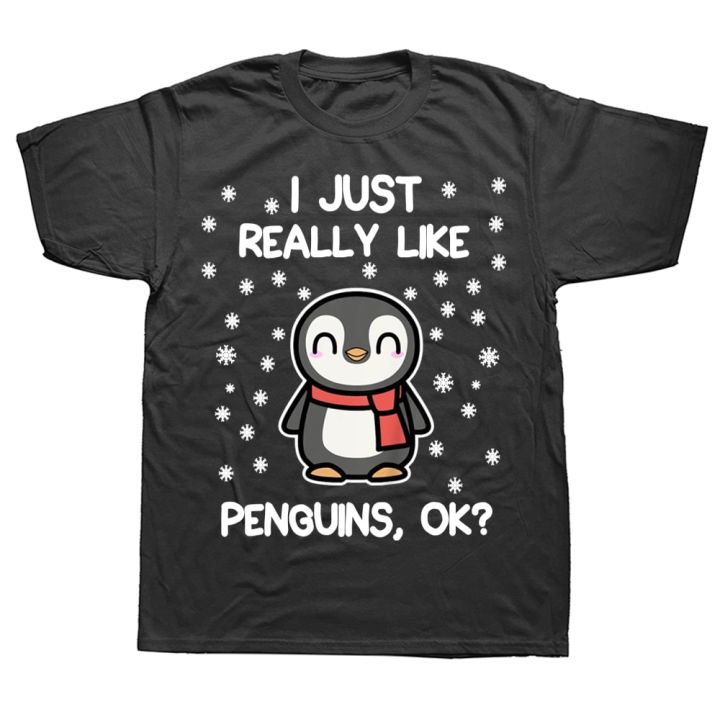 i-just-really-like-penguins-ok-funny-penguin-lover-t-shirts-summer-graphic-cotton-streetwear-short-sleeve-birthday-gifts-t-shirt-xs-6xl