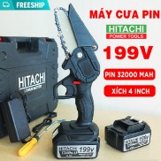 Máy cưa xích dùng pin cầm tay Hitachi 199V- Pin 10 cell - Lõi đồng bảo