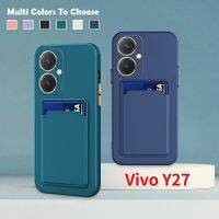 เคสสำหรับ Vivo Y27 Y 2 7 5G VivoY27 2023เคสใส่โทรศัพท์ช่องซองใส่บัตรด้านหลัง TPU นุ่มกันกระแทกยืดหยุ่นผิวซิลิโคนรู้สึกสีทึบ