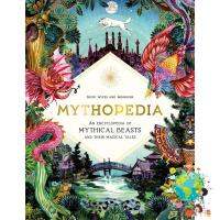 Ready to ship Mythopedia : An Encyclopedia of Mythical Beasts and Their Magical Tales [Hardcover]