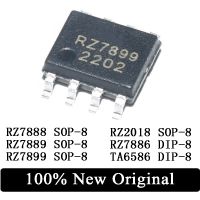 10ชิ้น RZ7889 RZ7888 RZ7899 SOP-8 RZ2018 SOP-8 RZ7886 DIP-8 TA6586ไดรเวอร์ชิปเซมิคอนดักเตอร์สำหรับ Gratis Ongkir PCB BOM