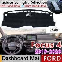 (Ssklo) สำหรับ Ford Focus 4 2019 2020 Anti-Slip Mat Dashboard Pad Sunshade Dashmat ป้องกันพรม Anti-UV Dash เบาะอุปกรณ์เสริมรถยนต์ Mk4