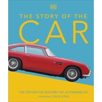 [หนังสือนำเข้า] The Story of the Car: The Definitive History of Automobiles DK ภาษาอังกฤษ english book