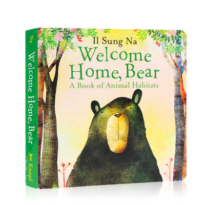 Welcome home, little bear welcome home bear animals different home story English original picture book Korean illustrator Il Sung Na Yin Chengna warm family enlightenment cognitive early education paperboard book