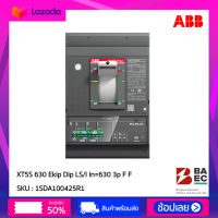 ABB เบรกเกอร์ XT5S 630 Ekip Dip LS/I In=630 3p F F