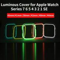 Luminous Cover for Apple Watch Case 45mm 41mm Hard PC Bumper Protective Frame for Apple Watch Series 7 6 5 4 3 2 1 SE Accessorie