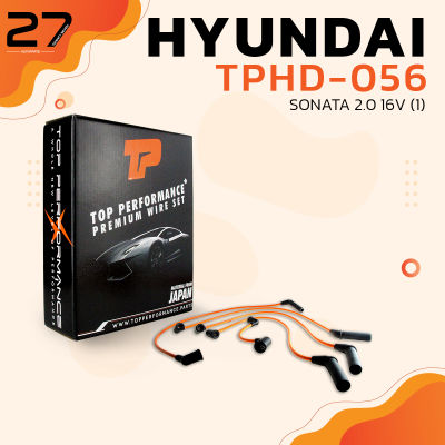 สายหัวเทียน HYUNDAI SONATA 2.0 16V / เครื่อง G4CP - TOP PERFORMANCE - MADE IN JAPAN - TPHD-056 - สายคอยล์ ฮุนได โซนาต้า