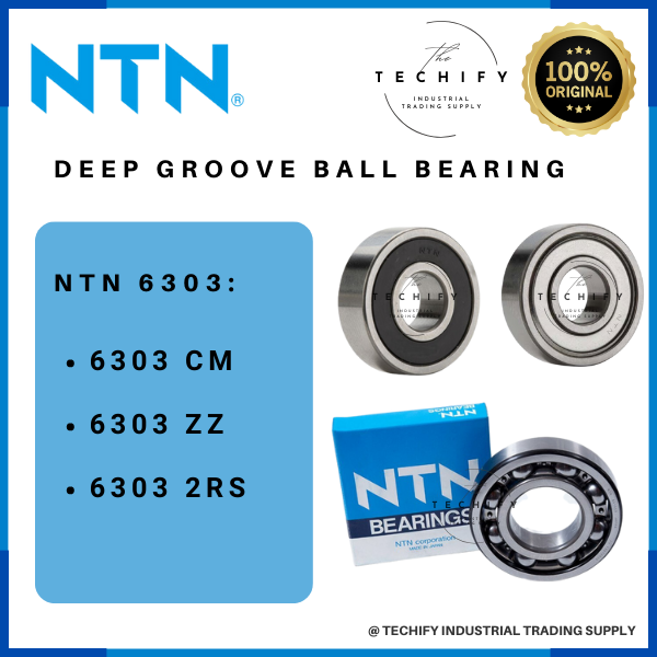 NTN 6303 DEEP GROOVE BALL BEARING (CM / ZZ / 2RS) 100% ORIGINAL MADE IN ...
