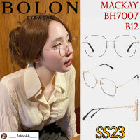 SS23 BOLON กรอบแว่นสายตา รุ่น Mackay BH7007 B12 [ฺAlloy/β-Titanium] แว่นของญาญ่า แว่นของเจเจ โบลอน แว่นสายตา สายตาสั้น สายตายาว สายตาเอียง