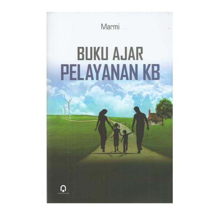 Buku Ajar Pelayanan KB (Keluarga Berencana) - Marmi | Lazada Indonesia