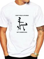 Fashion Tee I Dont Speak Japanese But I Understand TShirt  Casual Tops Graphic O neck Tops Funny Modal Tee Men Short Sleeve XS-6XL