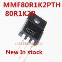 Original 5pcs/ 80R1K2P MMF80R1K2PTH 4.5A/850V TO-220F