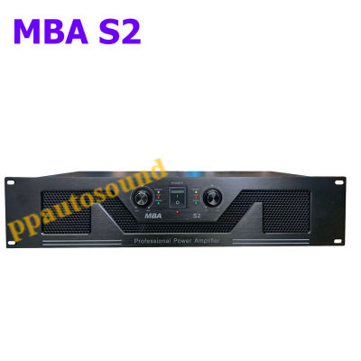 MBA เพาเวอร์แอมป์ 200+200วัตต์ RMS Professional Power Amplifier รุ่น S2   PT SHOP
