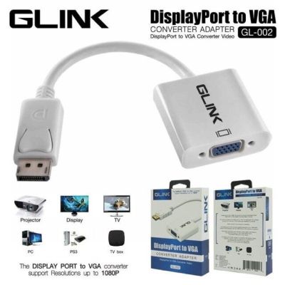 GL-002 Converter Display Port TO VGA GLINK (GL002) Port(M) TO VGA(F) สายแปลงช่องสัญญาณ Display Port เป็น VGA