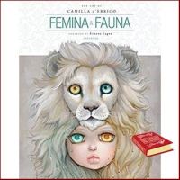 Standard product &amp;gt;&amp;gt;&amp;gt; Femina &amp; Fauna : The Art of Camilla Derrico (2nd) [Hardcover]หนังสือภาษาอังกฤษมือ1(New) ส่งจากไทย