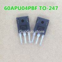 5Pcs 60APU04 TO-247 60APU04PBF TO247 60A/400V เครื่องเชื่อม Fast การกู้คืนใหม่ราคาถูก