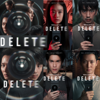 DELETE ลบ ซีรีส์ไทย 8 ตอนจาก Netflix ดีลีท แนวลึกลับ ซับซ้อน สนุกน่าติดตามต่อเนื่อง ผสมผสานเลิฟซีน ดราม่า แอ็คชั่นระทึกขวัญ