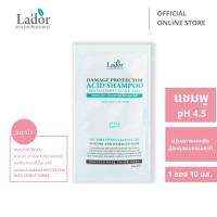 ลาดอร์ ดาเมจ โพรแทคเตอร์ แอซิด แชมพู 10 mL. Lador™ Damage Protector Acid Shampoo 10 mL.