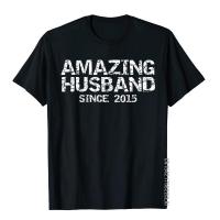 Fun 5th Wedding Anniversary Gift Amazing Husband Since 2015 T-Shirt T Shirt England Style Fashion Cotton Tees Cool For Men