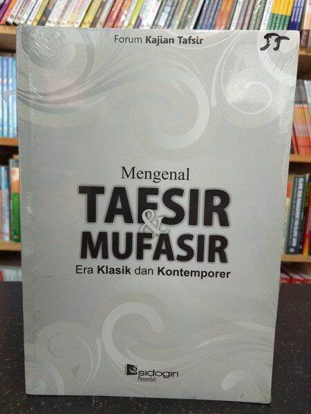 Mengenal Tafsir Dan Mufasir Era Klasik Dan Kontemporer - LPSI | Lazada ...