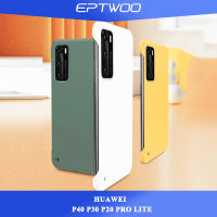 EPTWOO สำหรับ HUAWEI P60 P50 P40 P30 P20 PRO LITE โทรศัพท์กรณี Matte Frameless ลูกอมสี Ultra Slim ปลอก Solid Hard PC ปกหลัง WBK-01