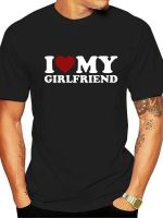 New Style Funny I Love Heart My Girlfriend T Shirt Graphic Mdl Streetwear Short Sleeve O Neck Birthday Gift Tshirt Mens Clothing XS-6XL