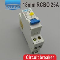 25A RCBO ขนาด18มม. TOB3L-32F 1P N 6KA เบรกเกอร์กระแสไฟตกค้างพร้อมการป้องกันกระแสเกินและการรั่วไหล