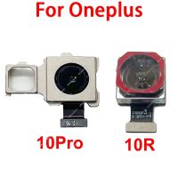 สำหรับ Oneplus OnePlus 10 Pro กล้องหน้าหลัก10R ด้านหลังหลักกล้องหลักหันหน้าไปทางเซลฟี่ด้านหน้าชิ้นส่วนอะไหล่โมดูล