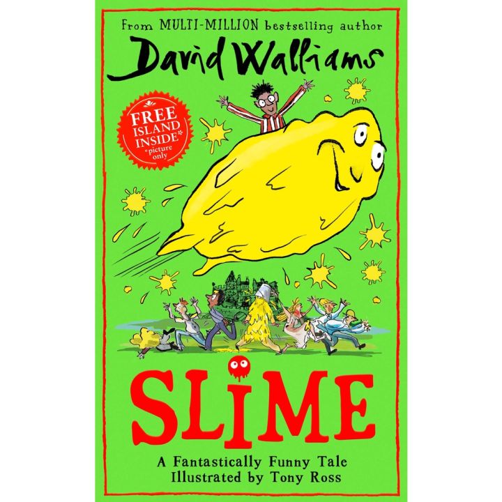 If you love what you are doing, you will be Successful. ! Slime: The mega laugh-out-loud children’s book from No. 1 bestselling author David Walliams.