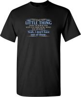 You Know The Little Thing Cool Graphic Sarcastic Sarcasm Novelty Funny T Shirt