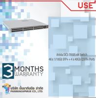 สวิตซ์ Arista DCS-7050S-64 Switch 48 x 1/10Gb SFP+ + 4 x 40Gb QSFP+ Ports สินค้ามีประกัน