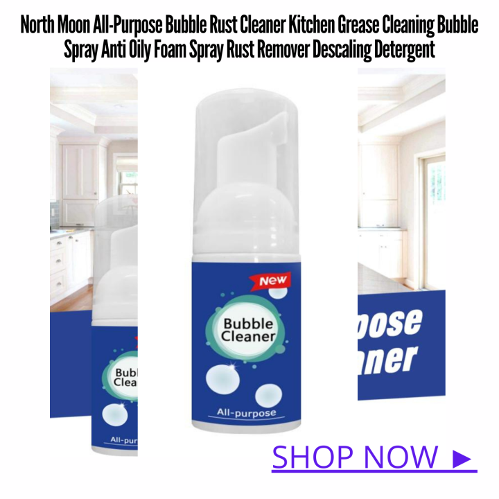 North Moon AllPurpose Bubble Rust Cleaner Kitchen Grease Cleaning