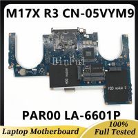 CN-05VYM9 05VYM9 5VYM9 CN-0GFWM3 0GFWM3 GFWM3 For Dell Alienware M17X R3 Laptop Motherboard PAR00 LA-6601P HM67 100% Full Tested