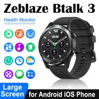 Zeblaze Btalk 3 Fitness Smart Watch 1.39 นิ้ว IPS HD หน้าจอสุขภาพ Monitor 100+ Sport Modes Smartwatch Bluetooth-compatible Call