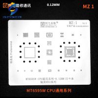 【Chat-support】 Shop n sale ลายฉลุ AMAOE BGA MZ1 MT6595W CPU /Ram EMMC USB IC เสียงชิปสำหรับเทมเพลตเหล็กอัลลอยด์ดีบุก MX4ขนาด0.12มม.