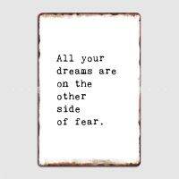 ความฝันของคุณทั้งหมดอยู่อีกด้านหนึ่ง Of Fear โลหะป้ายผับบาร์โล่ถ้ำวินเทจโปสเตอร์ดีบุก0718