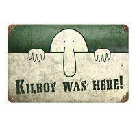 Kilroy อยู่ที่นี่อะลูมิเนียมสไตล์ย้อนยุคขนาด11.8X7.8นิ้ว0718ป้ายดีบุกใหม่