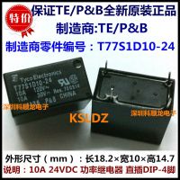 Free shipping lot (5 pieces/lot) TE TYCO P&amp;B T77S1D10-24 DIP-4 10A 24VDC Power Relay original New Electrical Circuitry Parts