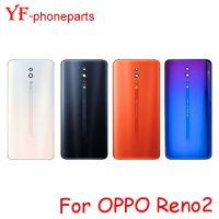 สำหรับ Oppo Reno2 Reno Z Reno2 Z Reno2 Z F ฝาหลังปิดโทรศัพท์หลังแผงด้านหลังประตูตัวเครื่องอะไหล่ซ่อม LHG3765