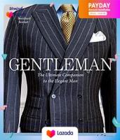 Gentleman : The Ultimate Companion to the Elegant Man (20th Anniversary Updated) [Hardcover]หนังสือภาษาอังกฤษมือ1(New) ส่งจากไทย