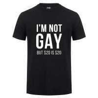 เสื้อยืดโอเวอร์ไซส์ใหม่ เสื้อยืดลําลอง แขนสั้น พิมพ์ลาย IM Not Gay But 20 Is 20 Lgbt Gay Pride สไตล์ตลก ของขวัญวันเกิด  78QQ