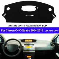 พรมกันลื่นฝาครอบแผงหน้าปัดรถยนต์สำหรับ Citroen C4 C-Quatre 2004 2005 2006 2007 2008 2009 2010ฝาครอบแผงหน้าปัดแผงหน้าปัดม่านบังแดด