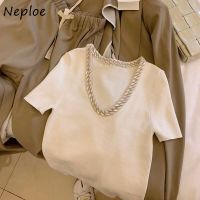 Neploe 2023เสื้อยืดฤดูใบไม้ผลิ Femme เสื้อยืดสีทึบที่สง่างามอ่อนโยนเสื้อสไตล์แขนสั้นฝรั่งเศสโซ่บางตกแต่งเสื้อถัก