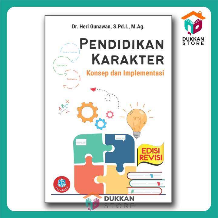 Pendidikan Karakter Konsep Dan Implementasi Edisi Revisi - Heri Gunawan ...