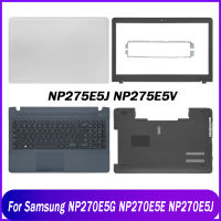 ฝาหลังสำหรับ Samsung NP270E5G 270E5G NP270E5J NP270E5U NP270E5 R แล็ปท็อปปกหลังด้านบนฝา palmrest กรณีล่างบน