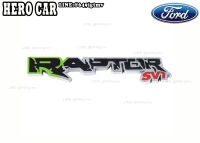 โลโก้ LOGO RAPTOR  SV1 โลหะ ติดรถยนต์ Ford ขนาดความยาว12cm.กว้าง 2.5cm.