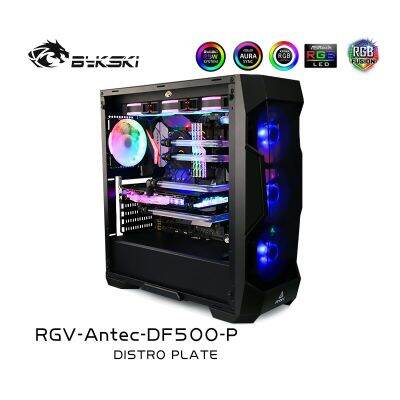 Bykski RGV-Antec-DF500-P,อ่างเก็บน้ำแผ่น Distro สำหรับเคส DF500 Antec,ชุดระบายความร้อนด้วยน้ำ MOD PC สำหรับคอมพิวเตอร์ CPU GPU Heat Sink